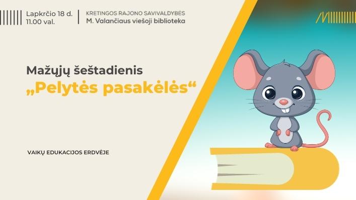 Mažųjų šeštadienis „Pelytės pasakėlės“