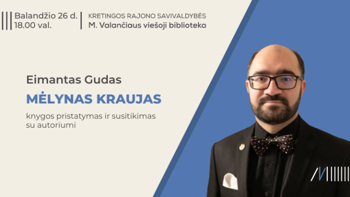 Susitikimas su knygos „Mėlynas kraujas“ autoriumi, istoriku Eimantu Gudu