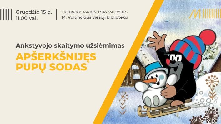 Ankstyvojo skaitymo užsiėmimas „Apšerkšnijęs pupų sodas“