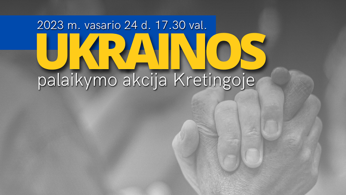 Susitikime Ukrainos palaikymo akcijoje