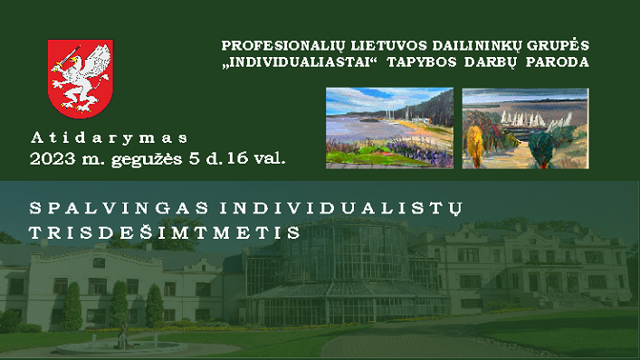 Tapybos darbų paroda „Spalvingas individualistų trisdešimtmetis“ Tapybos darbų paroda „Spalvingas individualistų trisdešimtmetis“