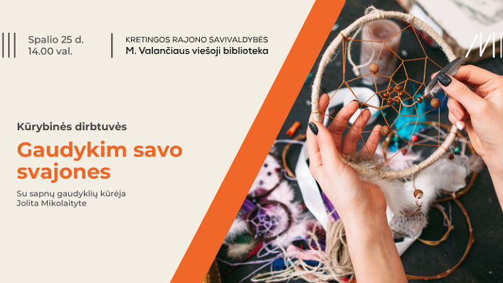 Kūrybinės sapnų gaudyklių dirbtuvės „Gaudykim savo svajones“