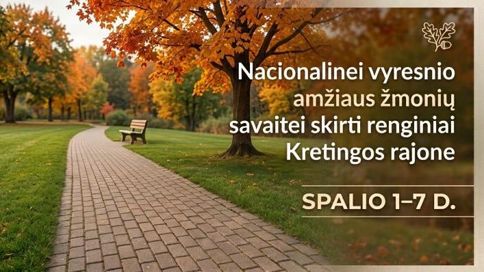 Nacionalinei vyresnio amžiaus žmonių savaitei skirti renginiai Kretingos rajone 